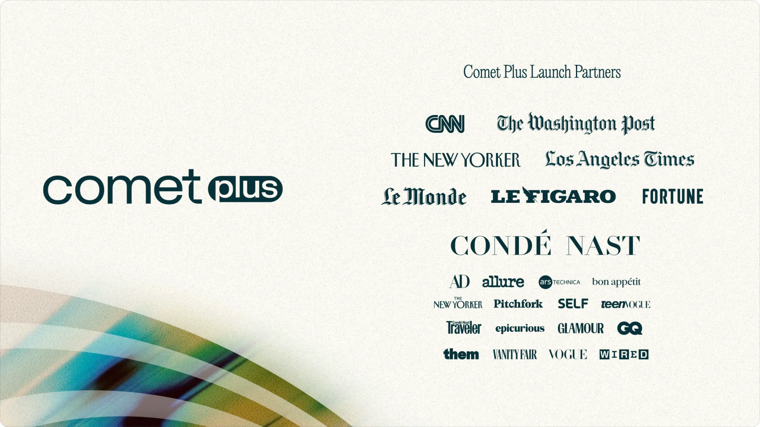 Comet Plus launch partners image showing logos of major publishers including CNN, The Washington Post, The New Yorker, Le Monde, Le Figaro, Fortune, Condé Nast, and others supporting Comet Plus.